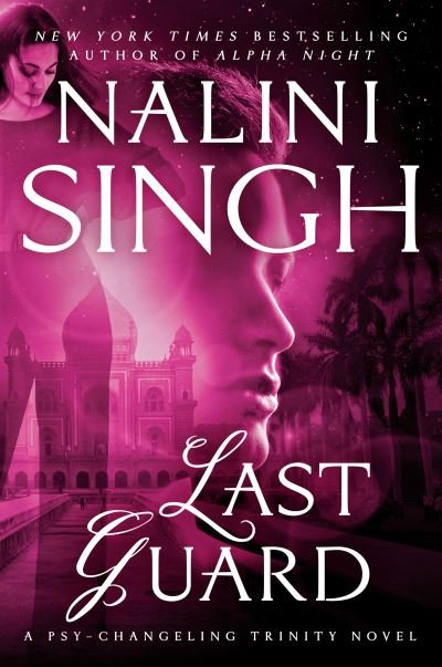Cover for Nalini Singh · Last Guard - Psy-Changeling Trinity (Hardcover Book) (2021)