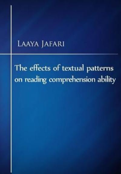 Cover for Laaya Jafari · The effects of textual patterns on reading comprehension ability (Taschenbuch) (2018)