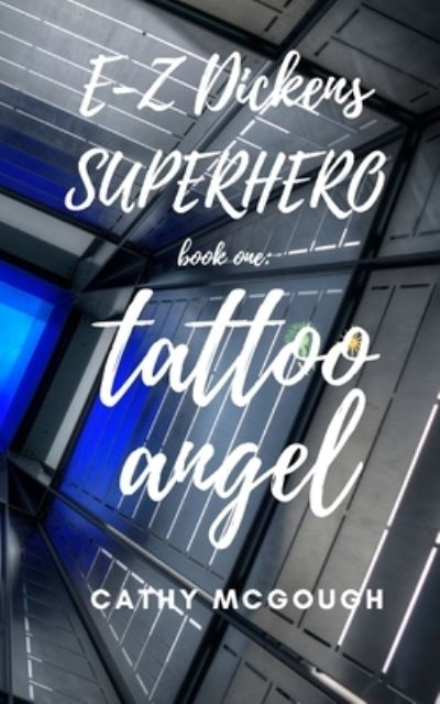 Cover for Cathy McGough · E-Z Dickens Superhero: Book One: Tattoo Angel - E-Z Dickens Superhero (Paperback Book) (2020)