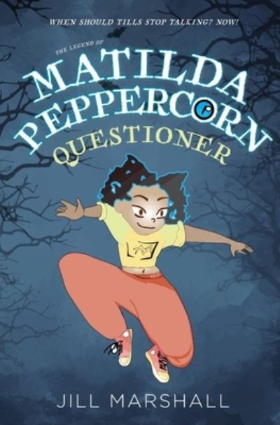 Cover for Jill Marshall · The Legend of Matilda Peppercorn, Questioner (Paperback Book) (2020)