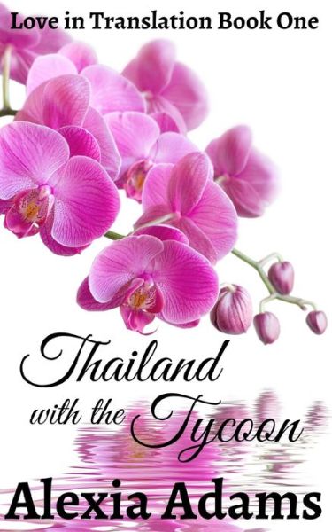 Cover for Alexia Adams · Thailand with the Tycoon (Paperback Book) (2020)