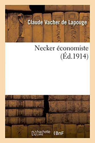 Cover for Vacher De Lapouge-c · Necker Économiste: Thèse Pour Le Doctorat (Sciences Politiques et Économiques) (French Edition) (Paperback Book) [French edition] (2014)