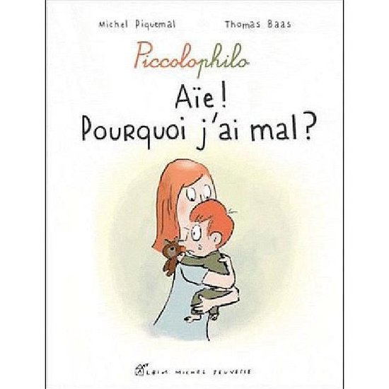 Cover for Thomas Baas · Aie, J'ai Mal ! (Paperback Bog) [French edition] (2010)