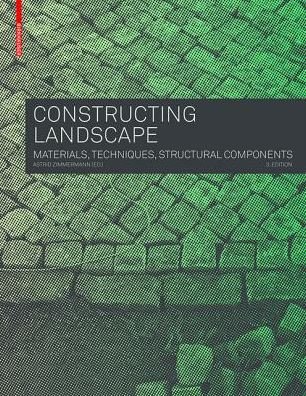 Cover for Constructing Landscape: Materials, Techniques, Structural Components (Gebundenes Buch) [3. Aufl. edition] (2015)
