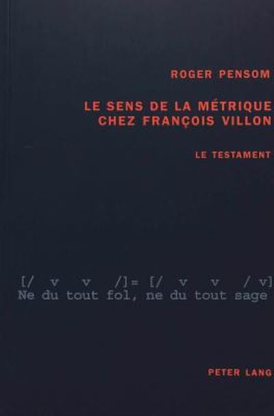 Cover for Roger Pensom · Le Sens de La Metrique Chez Francois Villon: Le Testament (Paperback Book) (2004)