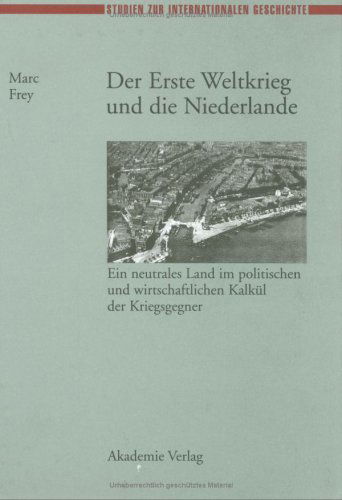 Cover for M. Frey · Erste Weltkrieg u.d.Niederlande (Book) [German edition] (1998)