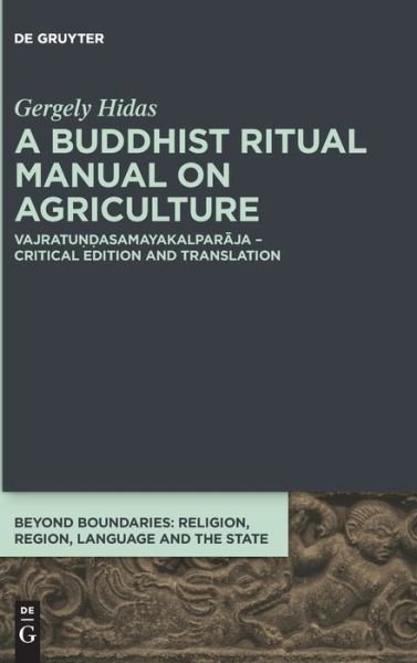 A Buddhist Ritual Manual on Agric - Hidas - Libros -  - 9783110617658 - 2 de septiembre de 2019