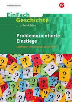 Cover for Florian Hellberg · Problemorientierte Einstiege. EinFach Geschichte ...unterrichten (Paperback Book) (2022)