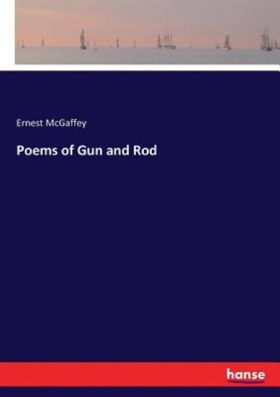 Cover for McGaffey · Poems of Gun and Rod (Buch) (2017)