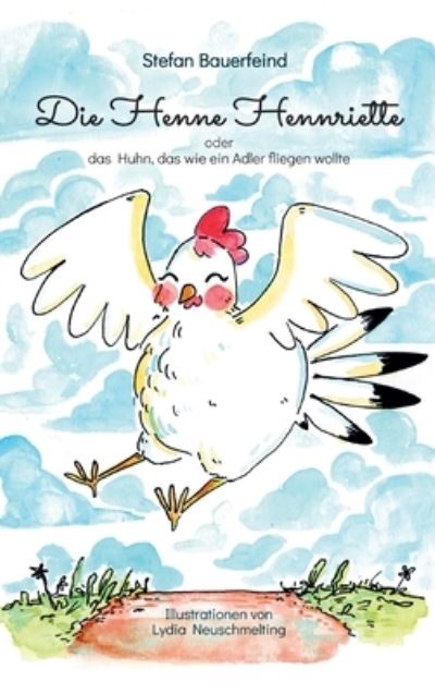 Cover for Stefan Bauerfeind · Die Henne Hennriette (Hardcover Book) (2021)