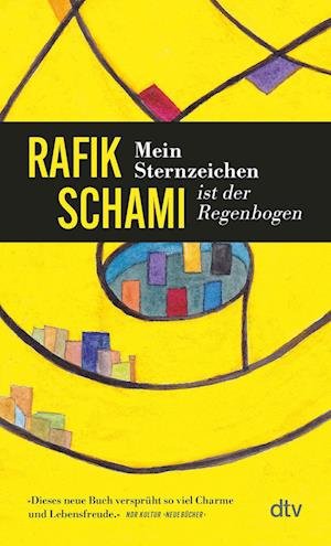 Cover for Rafik Schami · Mein Sternzeichen ist der Regenbogen (Bog) (2023)