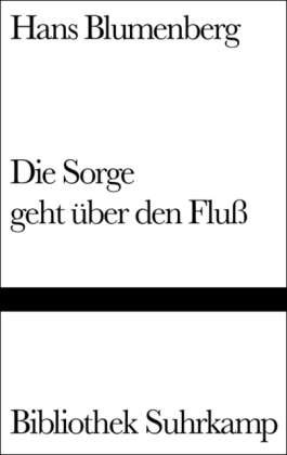 Cover for Hans Blumenberg · Bibl.Suhrk.0965 Blumenb.Sorge geh.Fluß (Book)