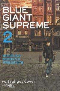 Blue Giant Supreme 2 - Ishizuka - Bücher -  - 9783551788658 - 