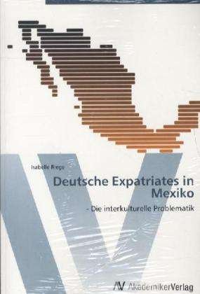 Cover for Riege · Deutsche Expatriates in Mexiko (Bog) (2011)