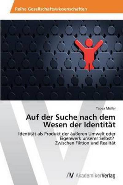 Cover for Muller Tabea · Auf Der Suche Nach Dem Wesen Der Identitat (Paperback Book) (2012)