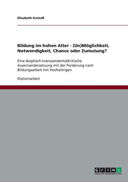 Cover for Elisabeth Kreindl · Bildung im hohen Alter. (Un)Möglichkeit (Book) [German edition] (2008)