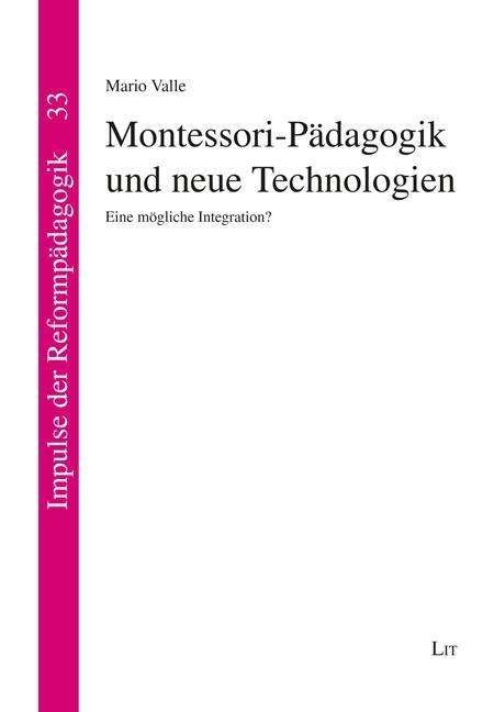 Cover for Valle · Montessori-Pädagogik und neue Tec (Buch)