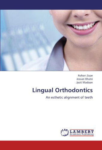 Cover for Jyoti Madaan · Lingual Orthodontics: an Esthetic Alignment of Teeth (Paperback Book) (2012)