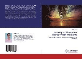 A study of Shannon's entropy with - Garg - Kirjat -  - 9783659446658 - 