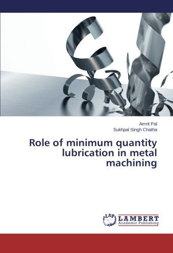 Cover for Sukhpal Singh Chatha · Role of Minimum Quantity Lubrication in Metal Machining (Paperback Book) (2014)