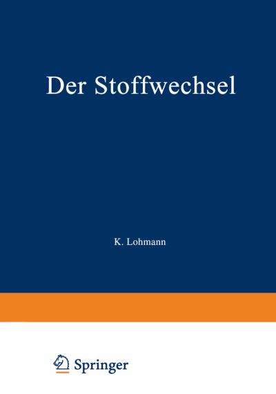 Cover for Lohmann  Karl · Der Stoffwechsel: Zweiter Teil - Physiologische Chemie (Paperback Book) (2014)