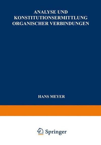 Cover for Meyer Hans Meyer · Analyse und Konstitutionsermittlung Organischer Verbindungen (Pocketbok) (1938)