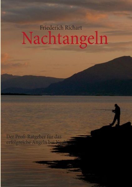 Cover for Friederich Richart · Nachtangeln (Paperback Book) [German edition] (2013)