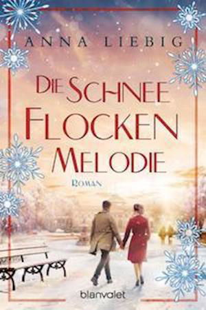 Cover for Anna Liebig · Die Schneeflockenmelodie (Taschenbuch) (2021)