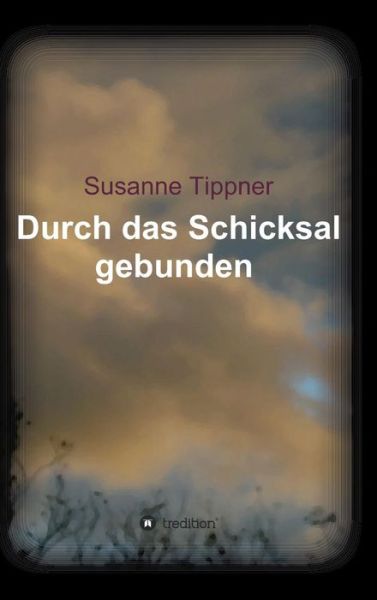 Cover for Tippner · Durch das Schicksal gebunden (Book) (2018)