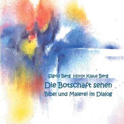 Cover for Berg · Die Botschaft sehen (Bog) (2019)