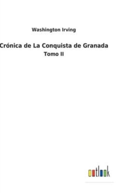 Cover for Washington Irving · Cronica de La Conquista de Granada (Gebundenes Buch) (2022)
