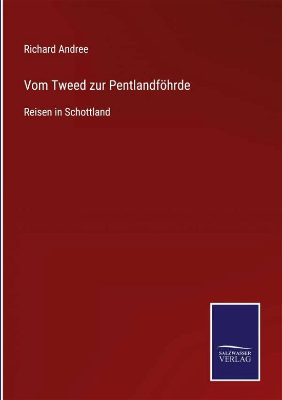 Cover for Richard Andree · Vom Tweed zur Pentlandfoehrde (Hardcover bog) (2021)