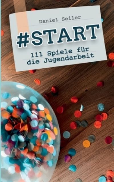 Cover for Daniel Seiler · #Start (Paperback Book) (2021)