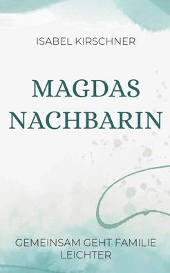 Cover for Isabel Kirschner · Magdas Nachbarin (Paperback Book) (2022)