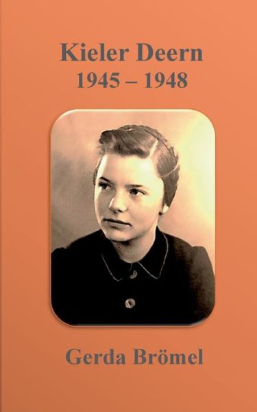 Cover for Gerda Brömel · Kieler Deern 1945 - 1948 (Book) (2023)