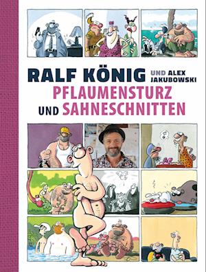 Cover for Ralf König · Pflaumensturz und Sahneschnitten - 65 Jahre Ralf König (Bog) (2025)