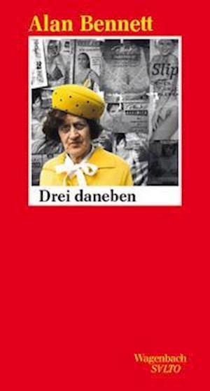 Cover for Alan Bennett · Drei daneben (Inbunden Bok) (2022)