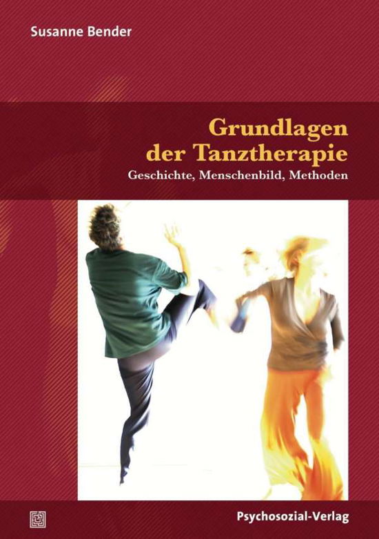 Cover for Bender · Grundlagen der Tanztherapie (Buch)