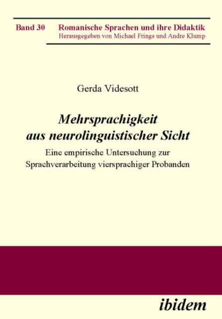 Cover for Gerda Videsott · Mehrsprachigkeit aus neurolinguistischer Sicht: Eine empirische Untersuchung zur Sprachverarbeitung viersprachiger Probanden - Romanische Sprachen und ihre Didaktik (Paperback Book) (2011)