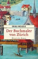 Cover for Erika Weigele · Der Buchmaler von Zürich (Buch) (2023)