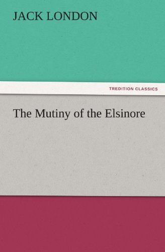Cover for Jack London · The Mutiny of the Elsinore (Tredition Classics) (Paperback Book) (2011)
