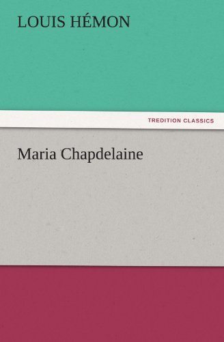 Cover for Louis Hémon · Maria Chapdelaine (Tredition Classics) (Pocketbok) (2011)