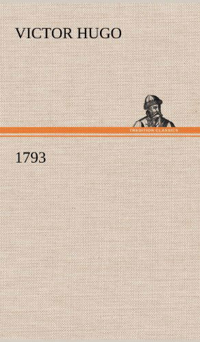 1793 - Victor Hugo - Books - TREDITION CLASSICS - 9783847252658 - May 10, 2012