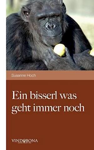 Cover for Hoch · Ein bisserl was geht immer noch (Bok)