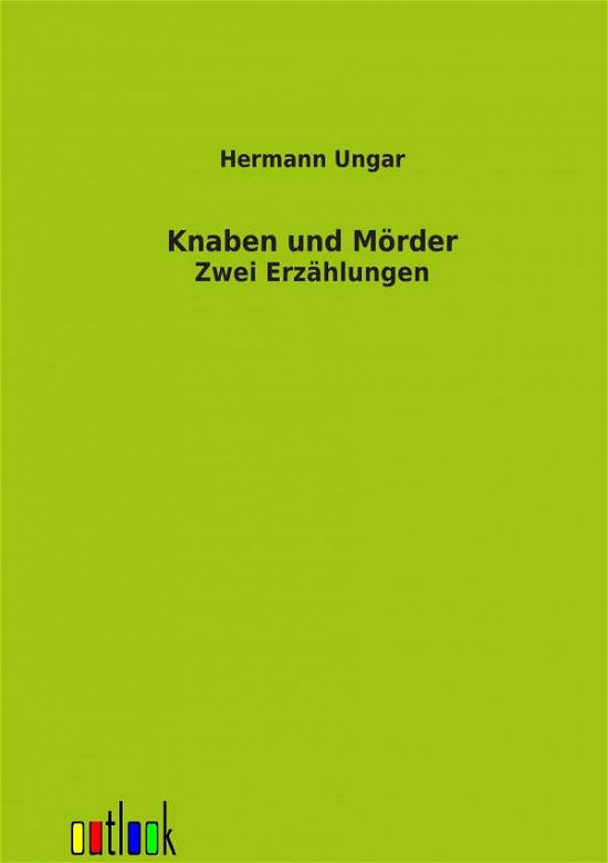 Cover for Hermann Ungar · Knaben Und M Rder (Paperback Book) [German edition] (2012)
