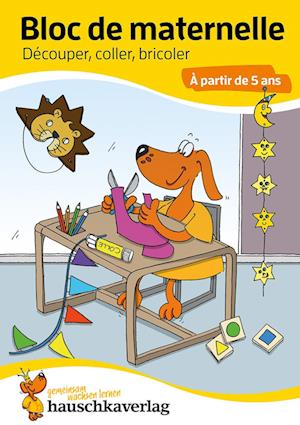 Cover for Ulrike Maier · Bloc préscolaire, cahier de jeux 5 ans pour garçon et fille - Couper, coller, bricoler - Cahier de jeux &amp; cahier de coloriage enfant (Book) (2021)