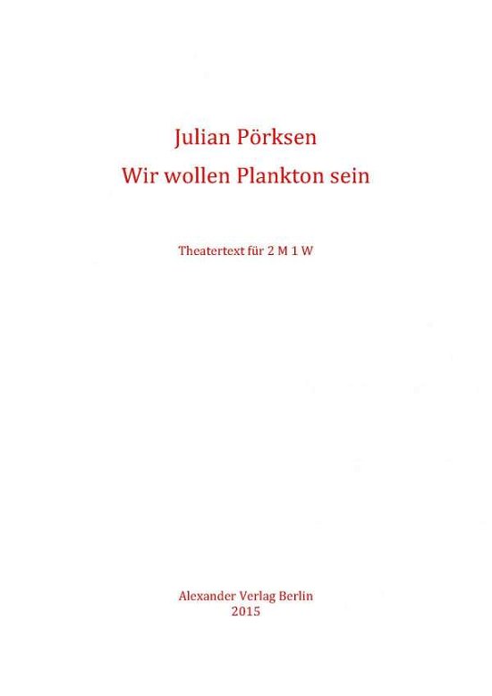Cover for Pörksen · Wir wollen Plankton sein (Buch)
