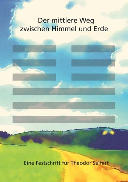 Cover for Lutz Müller · Der mittlere Weg zwischen Himmel und Erde (Pocketbok) (2016)