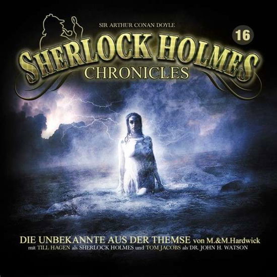 Cover for Sherlock Holmes Chronicles · Die Unbekannte Aus Der Themse Folge 16 (CD) (2015)