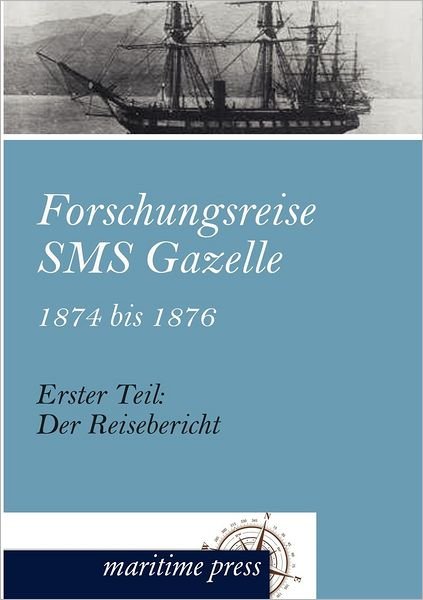 Cover for Reichs-marine-amt · Forschungsreise SMS Gazelle 1874 bis 1876 (Paperback Book) [German edition] (2012)